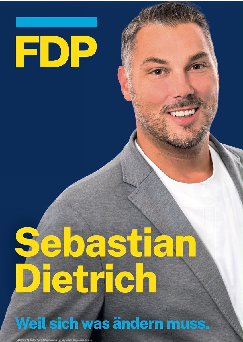 Wahlplakat der FDP zur Kommunalwahl 2026: Sebastian Dietrich mit dem Claim &bdquo;Weil sich was &auml;ndern muss.&ldquo;